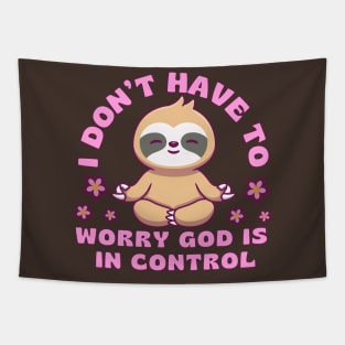 I Don’t Have To Worry God Is In Control Tapestry