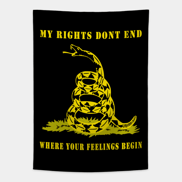 My Rights Don't End Where Your Feelings Begin Tapestry by DazzlingApparel