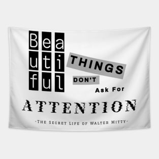 Beautiful things don't ask for attention T-shirt Mug Coffee Apparel Hoodie Sticker Gift Tote Pillow Phone Case Tapestry