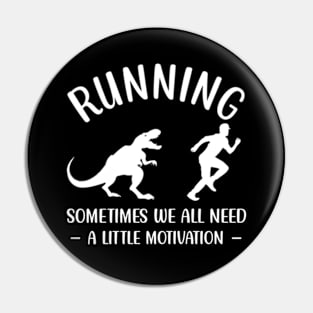 Dinosaur Running Sometimes We All Need A Little Motivation Pin