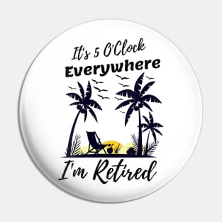 I'm Retired Summer Pin