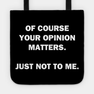 Your Opinion Tote