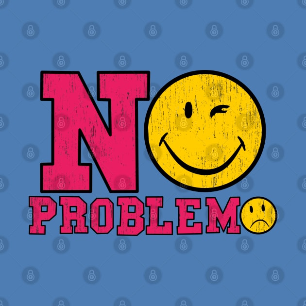 No Problemo Funny Face by Motivation sayings 