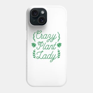 Crazy Plant Lady Phone Case