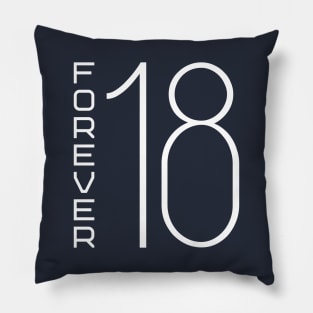 Forever 18 Pillow