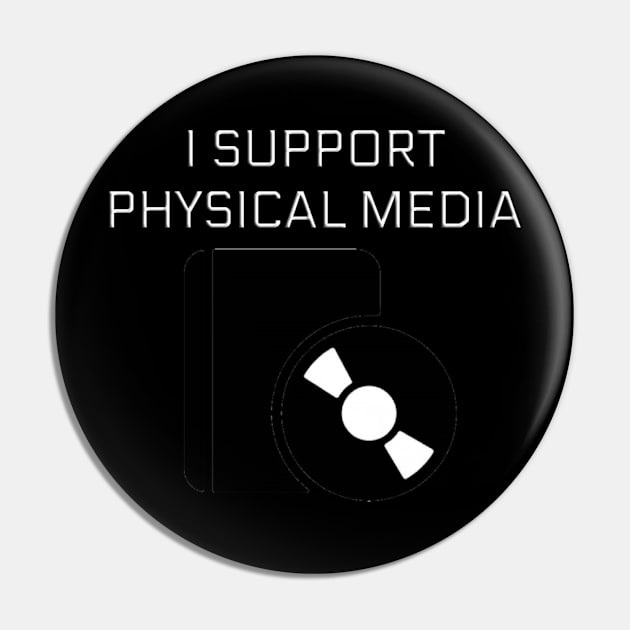 I Support Physical Media Pin by pizowell