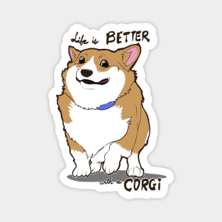 Life is Better with a CORGI ! Magnet