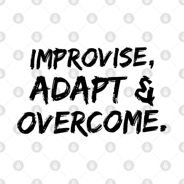 Improvise, adapt & overcome by Live Together