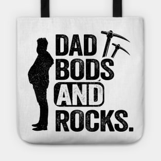 Dad Bods And Rocks Rock Collector Daddy Funny Geologist Tote