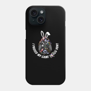 I Paused My Game To Egg Hunt - Easter coming Phone Case