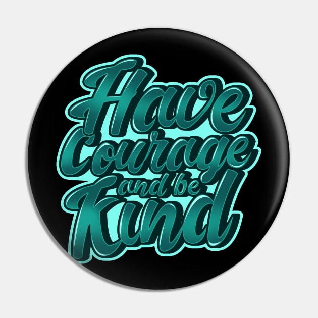 'Have Courage and Be Kind' Amazing Christians Cross Pin by ourwackyhome