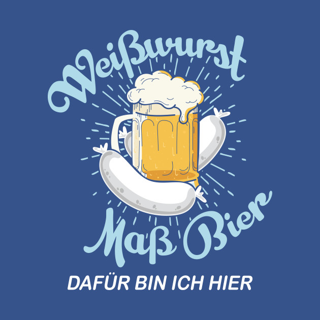 Disover Oktoberfest white sausage measure beer - Oktoberfest design - T -shirt