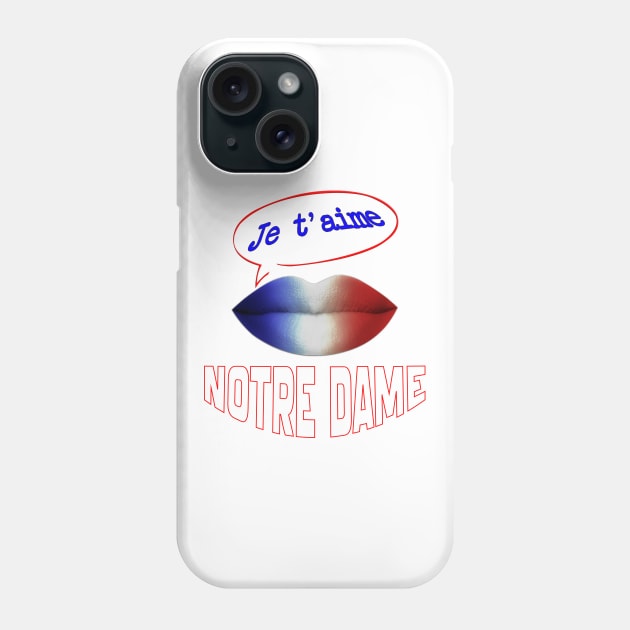 FRENCH KISS JE T'AIME NOTRE DAME Phone Case by ShamSahid