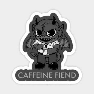 CAFFEINE FIEND b/w Magnet