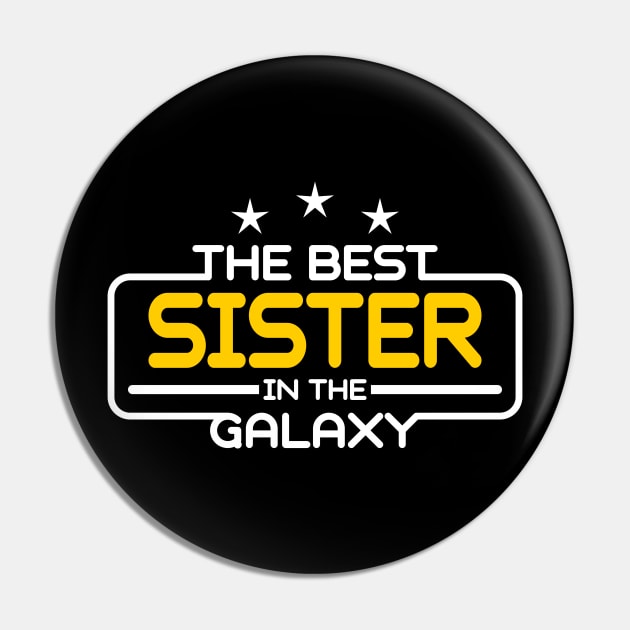 The Best Sister in The Galaxy Pin by victorstore