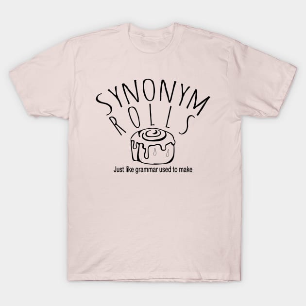 Mens Synonym Rolls Just Like Grammar Used To Make T Shirt Funny