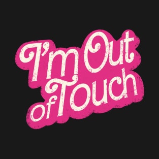 Out of Touch T-Shirt