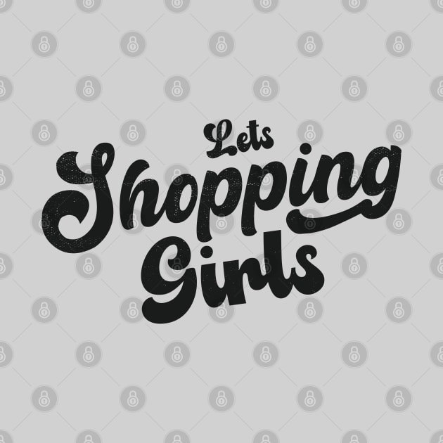 Lets Shopping Girls!! by ArtStopCreative