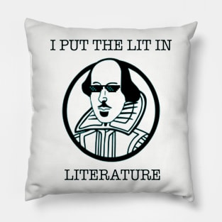 Funny Literature I Put The Lit In Literature Writer Shir Pillow