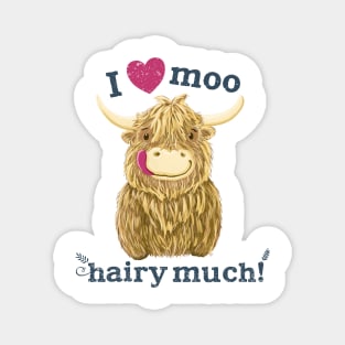 Scottish Highland Cow Loves You Hairy Much! Magnet