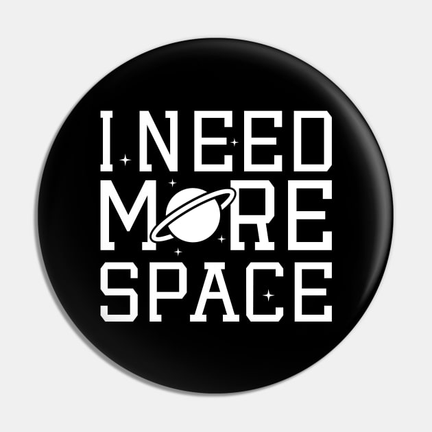 I Need More Space Pin by Cherrific