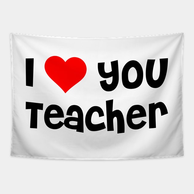 I Love You Teacher Tapestry by TheArtism