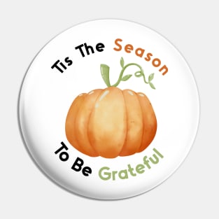 Tis The Season To Be Grateful Pin