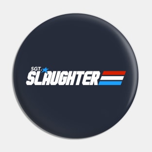 Sgt. Slaughter Pin