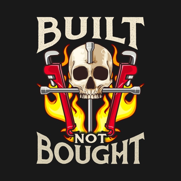 Built Not Bought Car & Motorcycle Mechanic Junkie by theperfectpresents