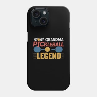 Pickle Ball Mom Grandma Pickleball Legend Funny Quote Lover Grandpa Humor Phone Case