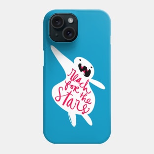 Reach For The Stars Monster: Funny Motivational Gift T-Shirt Phone Case