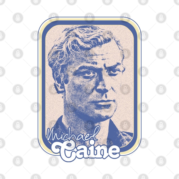 Michael Caine // Retro 60s Fan Art Design by DankFutura