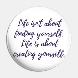 Creating Yourself Pin