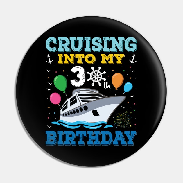 Cruising Into My 30th Birthday Party Shirt Cruise Squad 30 Birthday Pin by Sowrav