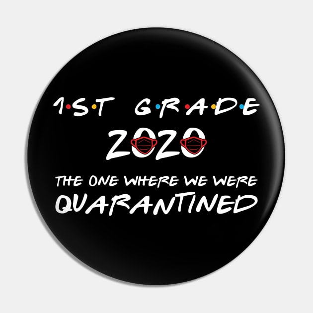 1st Grade 2020 The One Where We Were Quarantined, Funny Graduation Day Class of 2020 Pin by DragonTees