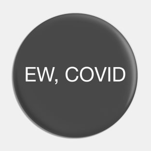 EW, COVID Pin