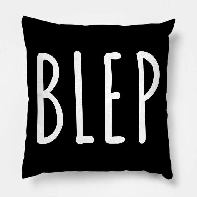 'BLEP' slang white handwritten text Pillow by keeplooping
