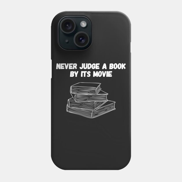 Never judge a book by its movie Phone Case by captainmood