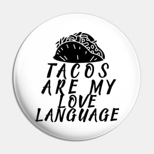 TACOS ARE MY LOVE LANGUAGE Pin