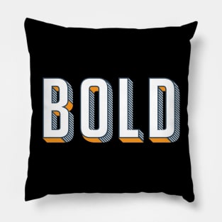 BOLD Pillow