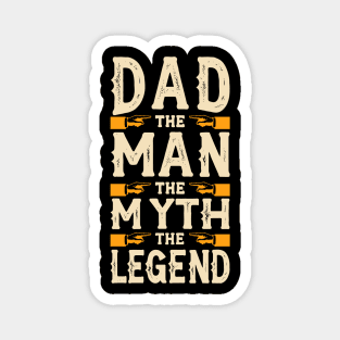 Funny Dad The Man The Myth The Legend Design Magnet