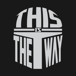 This is The Way T-Shirt