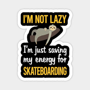 Saving Energy For Skateboarding Skateboard Skateboarder Magnet