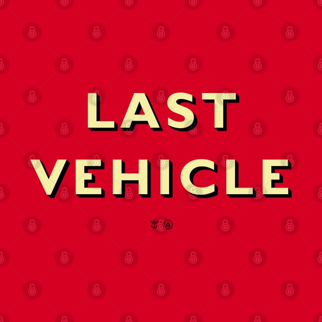 Last Vehicle by Dead Until Dark Clothing