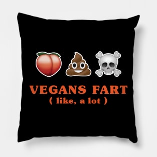 Vegans Fart - Like, a lot Pillow