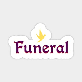 Funeral Presence Magnet