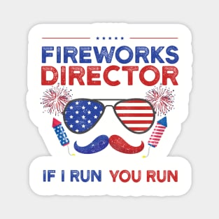 fireworks director if i run you run Magnet