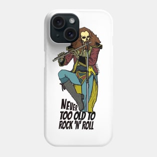 Never Too Old To Rock And Roll - Jethro Tull Phone Case