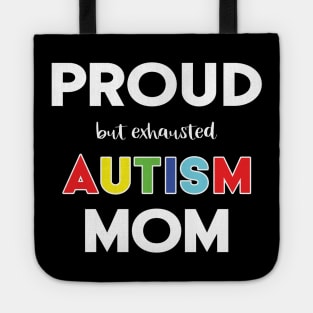 Proud (But Exhausted) Autism Mom Tote