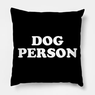 DOG PERSON Pillow